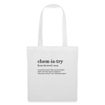 Funny Chemistry T-Shirt Chemist Nerd Teacher Idea - Tote Bag - white - Front