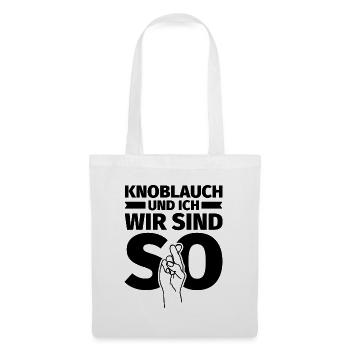 Knoblauch und ich wir sind so - Stoffbeutel - Weiß - Vorne