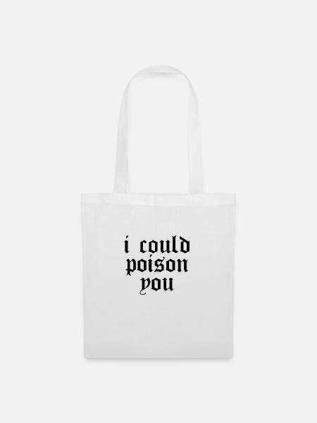 I COULD POISON YOU - Stoffbeutel - Weiß