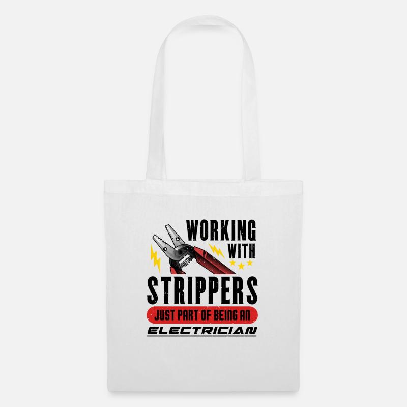 Working With Strippersg Elektriker - Stoffbeutel - Weiß