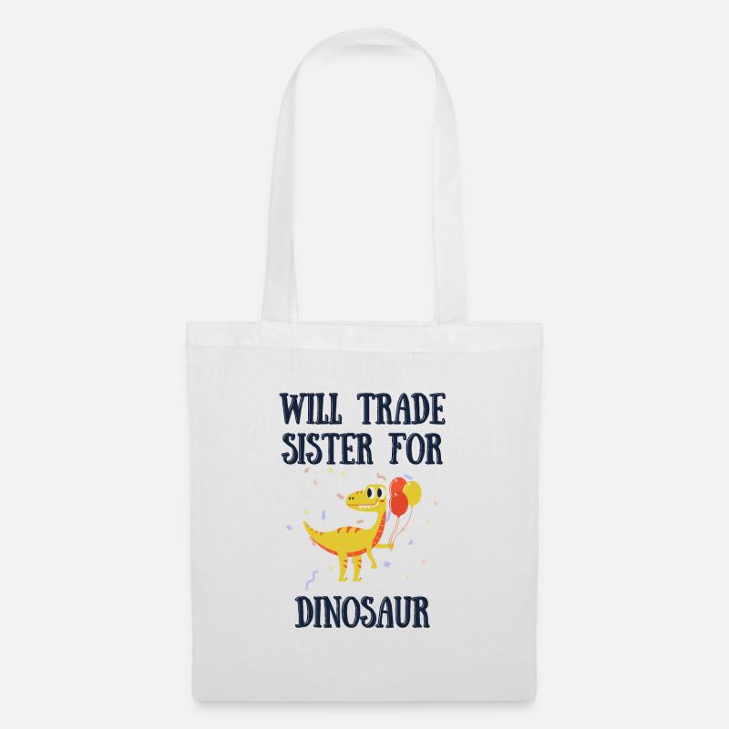 Tausche Schwester gegen Dinosaurier - Dinosaurier-Geschenk - Stoffbeutel - Weiß