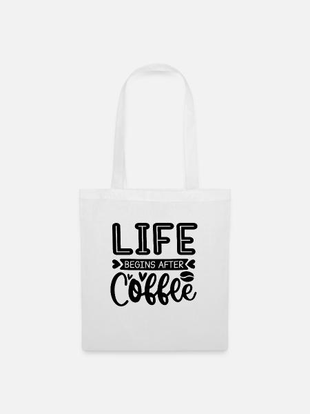 Das Leben beginnt nach dem Kaffee - Stoffbeutel - Weiß