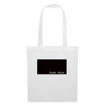 fuck this - Tote Bag - white - Front