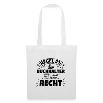 Buchhalter Geschenke – Hat immer Recht - Stoffbeutel - Weiß - Vorne