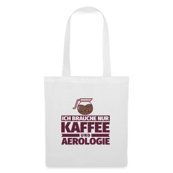 Ich brauche nur Kaffee und Aerologie - Stoffbeutel - Weiß - Vorne