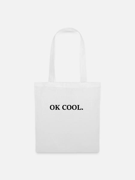 OK COOL. - Stoffbeutel - Weiß