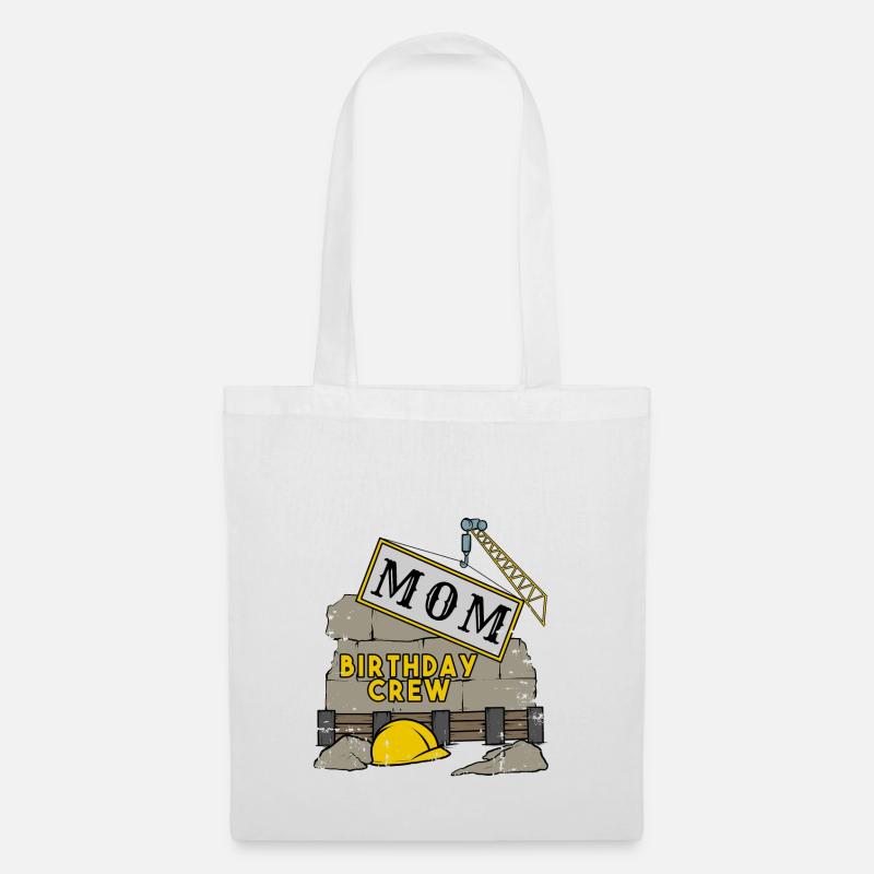 Le site de construction de la construction de l'équipe de l'anniversaire de maman maman - Sac en tissu - blanc