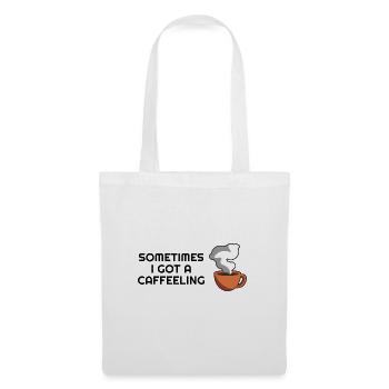 I got a Caffeeeling - Kaffee Liebhaber Barista - Stoffbeutel - Weiß - Vorne