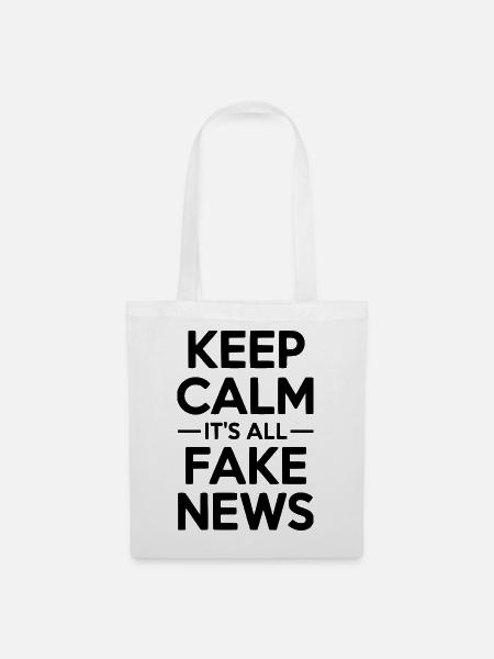 Ruhe bewahren, es sind alles Fake News. - Stoffbeutel - Weiß
