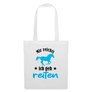 mir reichts ich geh reiten - Stoffbeutel - Weiß - Vorne