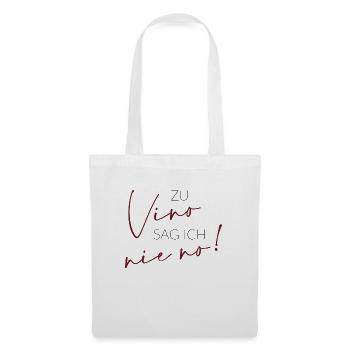 Zu Vino sag ich nie no! - Stoffbeutel - Weiß - Vorne
