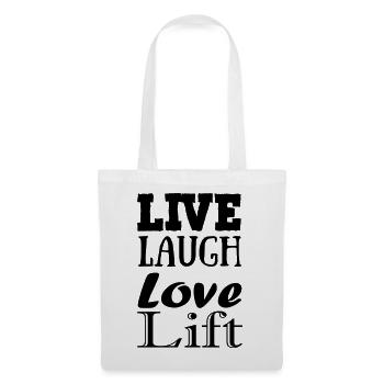 Live Laugh Love Lift – The ultimate fitness shirt - Tote Bag - white - Front