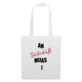 an scheiß muas i - Stoffbeutel - Weiß - Vorne