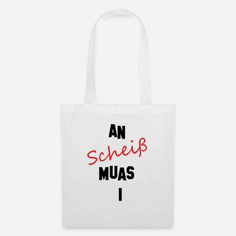 an scheiß muas i - Stoffbeutel - Weiß