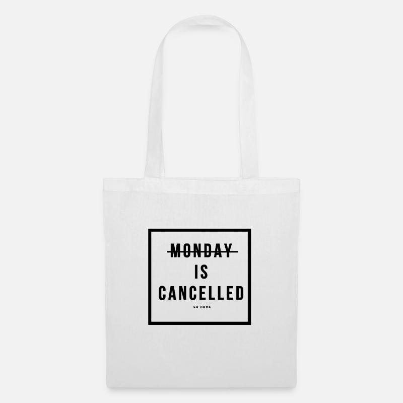monday is cancceld - Stoffbeutel - Weiß