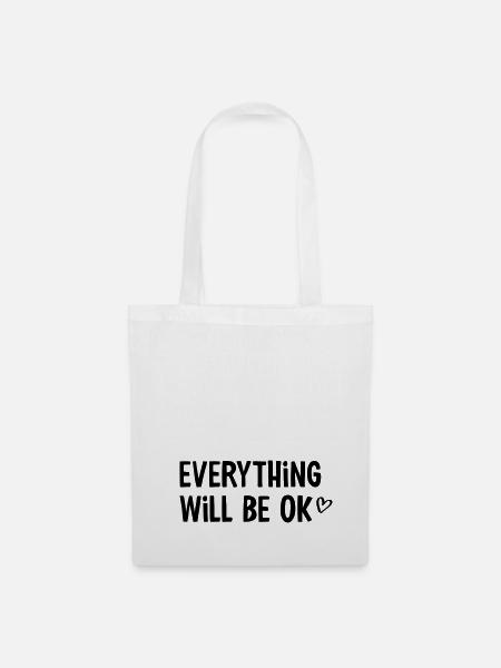 Everything will be ok - Stoffbeutel - Weiß