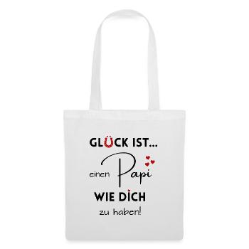 Glück ist, einen Papi wie Dich zu haben - Stoffbeutel - Weiß - Vorne