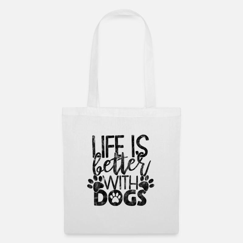 life is better with dogs - Hund Hunde Spruch - Stoffbeutel - Weiß