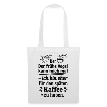 Früher Vogel später Kaffee - Stoffbeutel - Weiß - Vorne