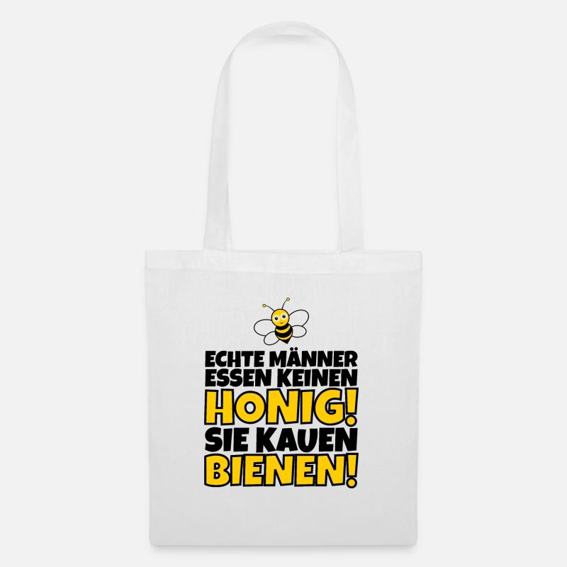 Echte Männer essen keinen Honig! Sie kauen Bienen! - Stoffbeutel - Weiß