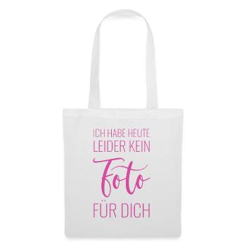 Ich habe heute leider kein Foto für Dich - Stoffbeutel - Weiß - Vorne