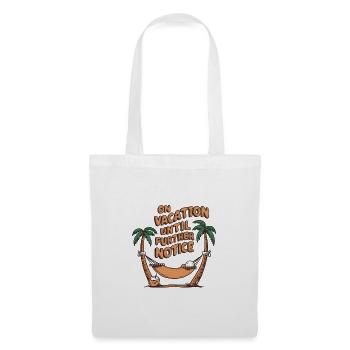 On holiday until further notice - Tote Bag - white - Front