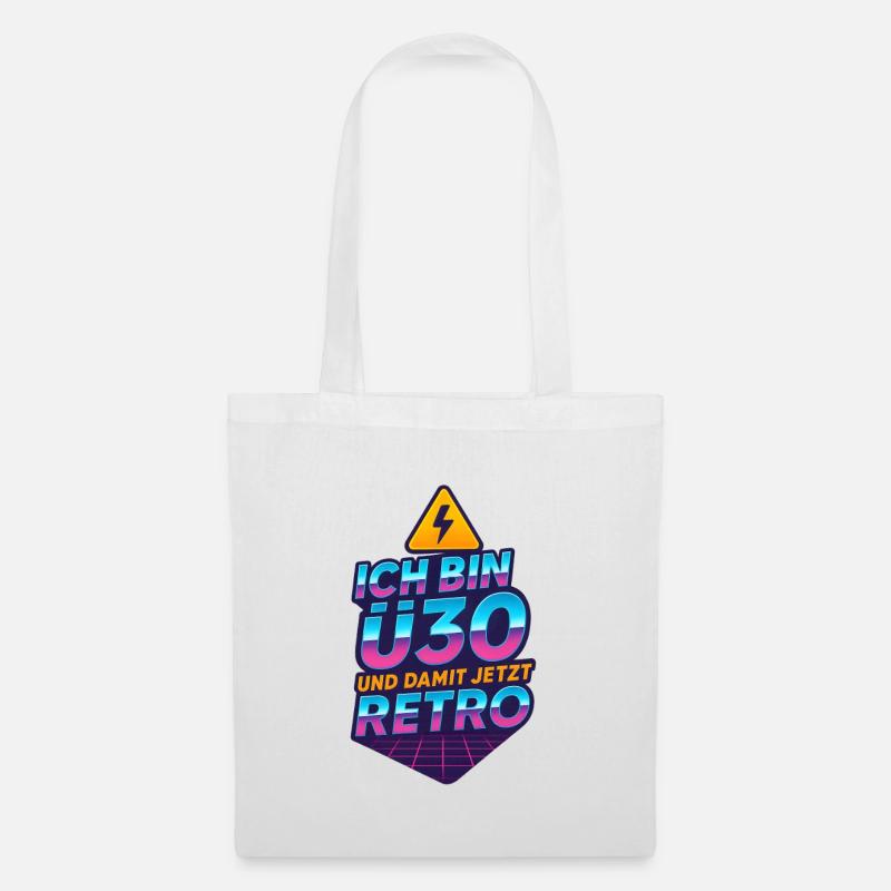 Ich bin Ü30 und damit jetzt Retro – 80s Fun Design - Stoffbeutel - Weiß