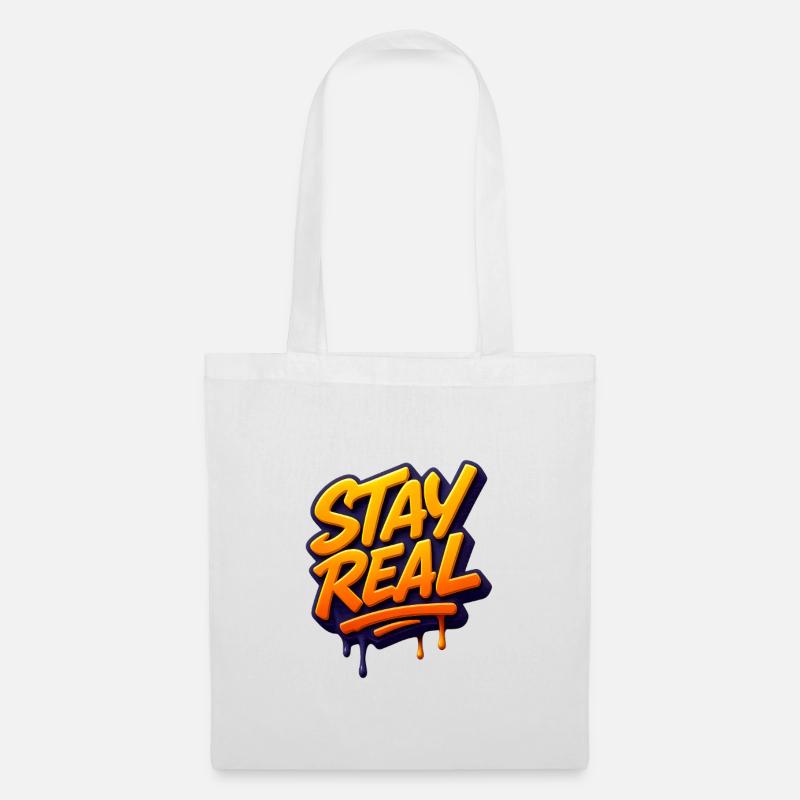 Stay Real Urban Graffiti Design - Stoffbeutel - Weiß