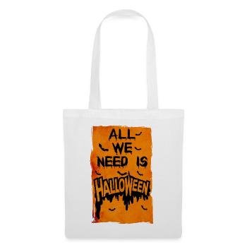Grunge Halloween T-Shirt 31. Oktober Alles, was wir brauchen, ist - Stoffbeutel - Weiß - Vorne