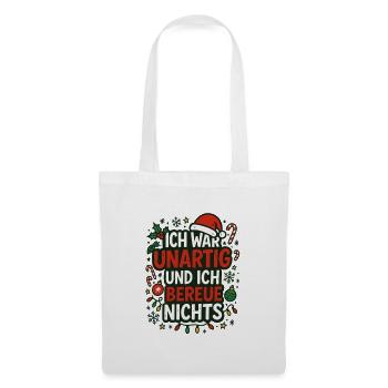 Unartig und ich bereue nichts – Weihnachtsspruch - Stoffbeutel - Weiß - Vorne