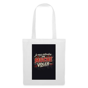 Je veux entendre UN MOCHE VOLER - Sac en tissu - blanc - Devant