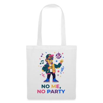 Keine Party ohne mich – lustiges Party-T-Shirt - Stoffbeutel - Weiß - Vorne