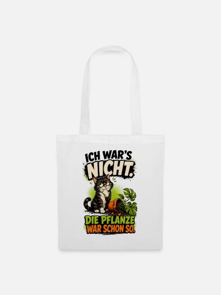 Ich war's nicht die Pflanze war schon so - Stoffbeutel - Weiß