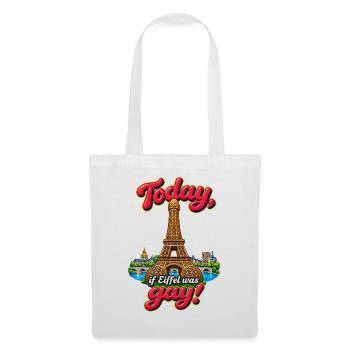 Today, if Eiffel was gay! - Stoffbeutel - Weiß - Vorne