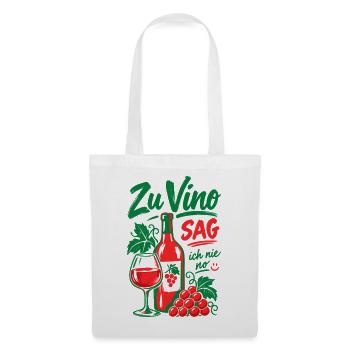Wein Zu Vino Sag Ich Nie No Rotwein - Stoffbeutel - Weiß - Vorne