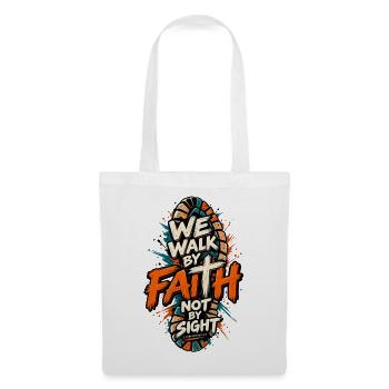 Walk By Faith Not By Sight Christliches Motiv - Stoffbeutel - Weiß - Vorne
