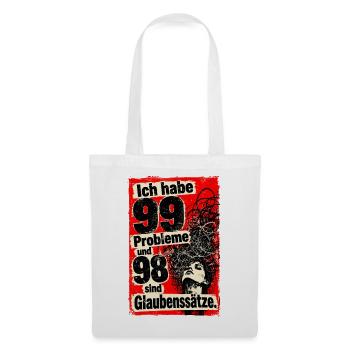 Ich habe 99 Probleme und 98 sind Glaubenssätze. - Stoffbeutel - Weiß - Vorne