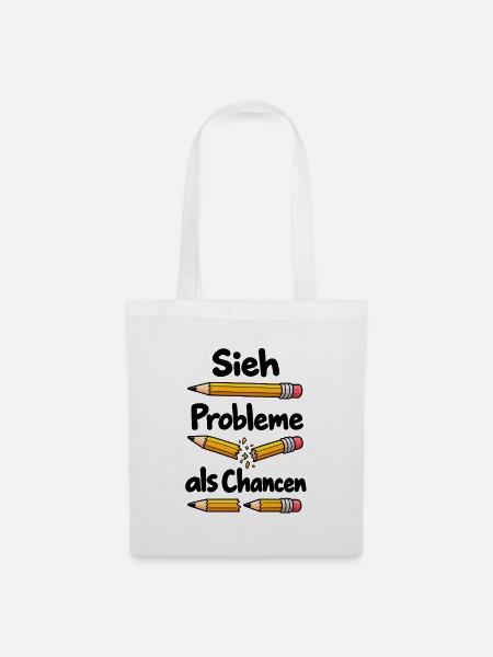 Sieh Probleme als Chancen – Positives Mindset - Stoffbeutel - Weiß