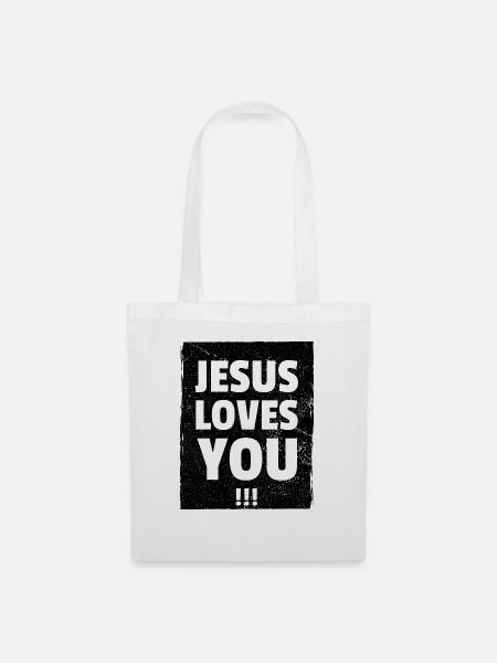 Jesus Loves You - Starker Spruch - Liebe Jesus - Stoffbeutel - Weiß
