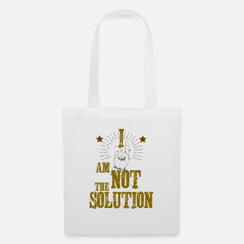 I am not the Solution! - Stoffbeutel - Weiß