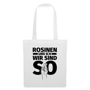 Rosinen und ich wir sind so - Stoffbeutel - Weiß - Vorne