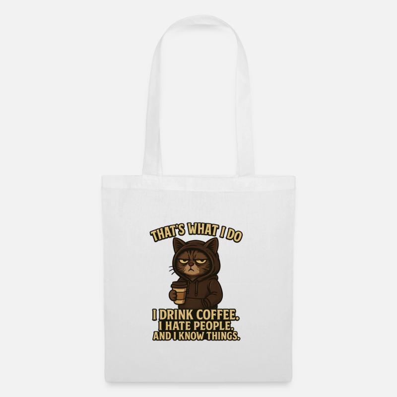 That's What I Do I Drink Coffee I Hate People Cat - Stoffbeutel - Weiß