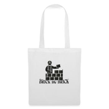 Brick by Brick - Meme Saying - Tote Bag - white - Front