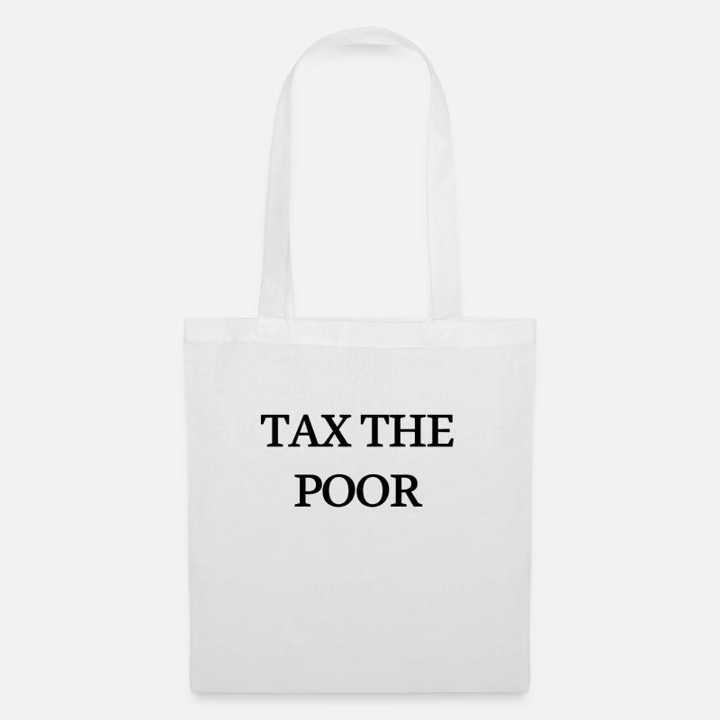 Tax the Poor (Hell) - Stoffbeutel - Weiß