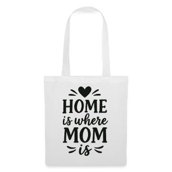Home Is Where Mom Is – Mother's Day Gift - Tote Bag - white - Front