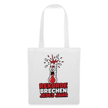 Rekorde brechen jedes Jahr – Hitzewelle T-Shirt - Stoffbeutel - Weiß - Vorne