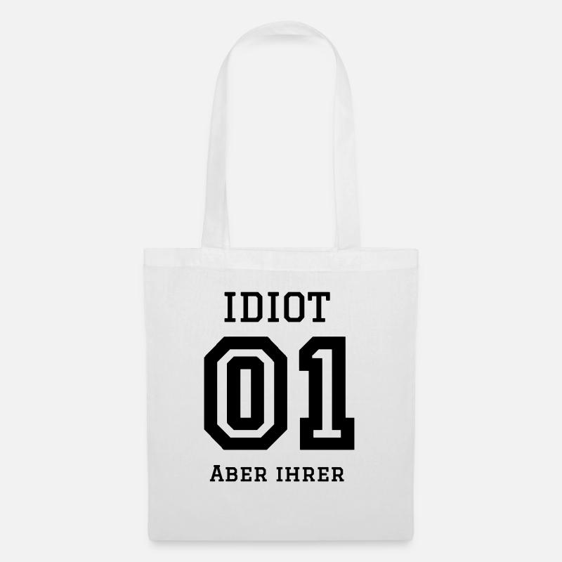 Idiot, aber ihrer - Stoffbeutel - Weiß