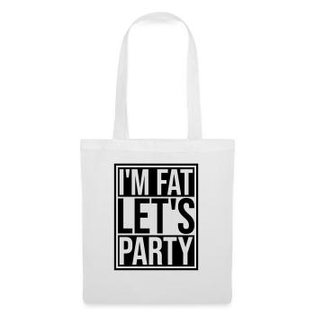 im fat lets party - Stoffbeutel - Weiß - Vorne