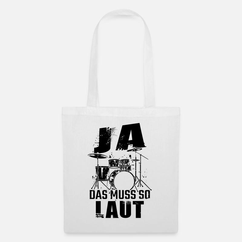 Ja das muss so laut Schlagzeug Schlagzeuger - Stoffbeutel - Weiß