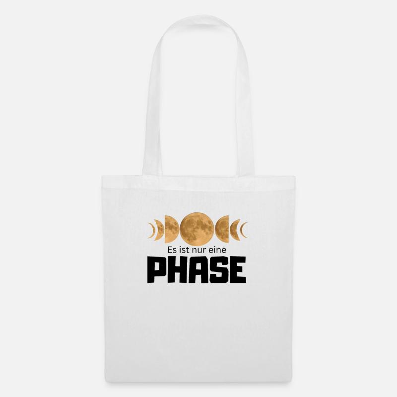 Es ist nur eine Phase - Mond Mondphasen Design - Stoffbeutel - Weiß